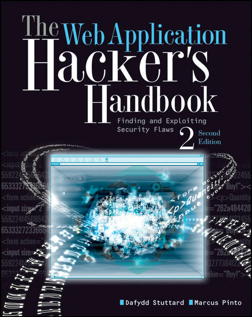 Book cover of The Web Application Hacker's Handbook: Finding and Exploiting Security Flaws (2)