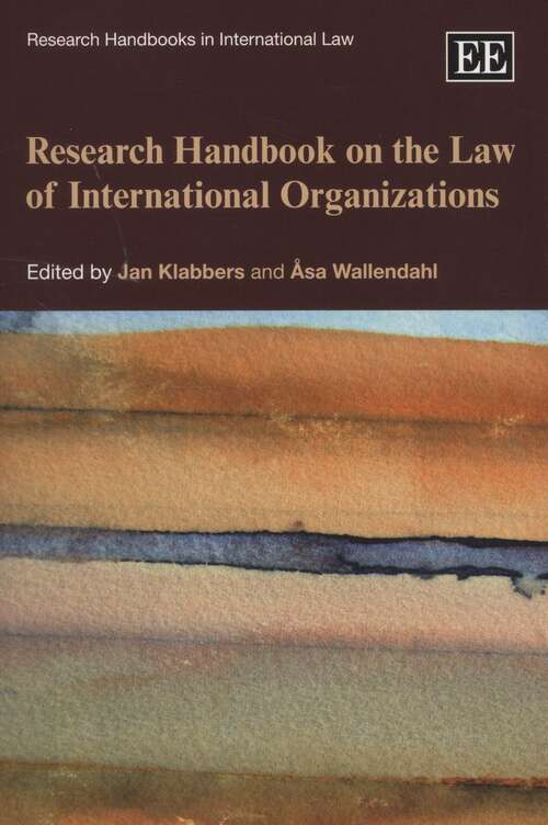 Book cover of Research Handbook On The Law Of International Organizations (First) (Research Handbooks In International Law Series)