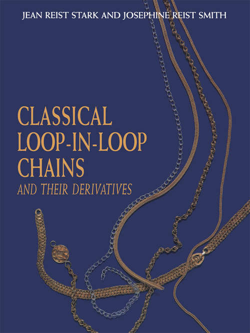 Book cover of Classical Loop-in-Loop Chains: And Their Derivatives (1997) (Jewellery Ser.)