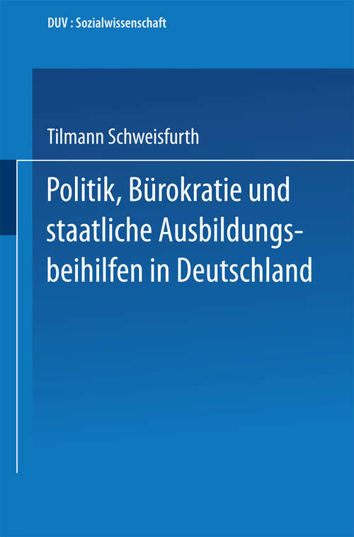 Book cover of Politik, Bürokratie und staatliche Ausbildungsbeihilfen in Deutschland (1993) (DUV Sozialwissenschaft)