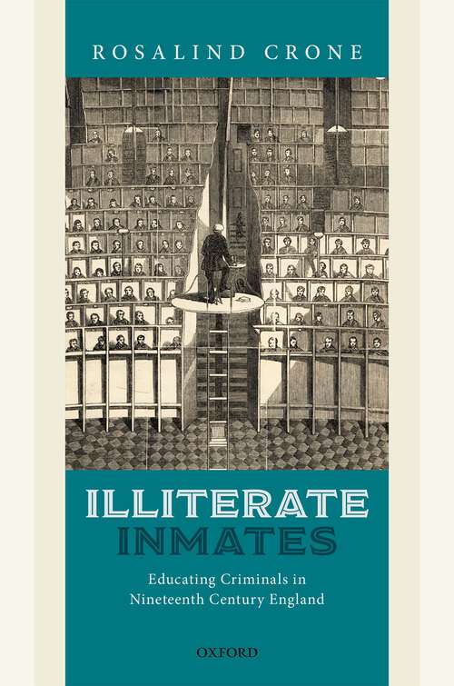 Book cover of Illiterate Inmates: Educating Criminals in Nineteenth Century England