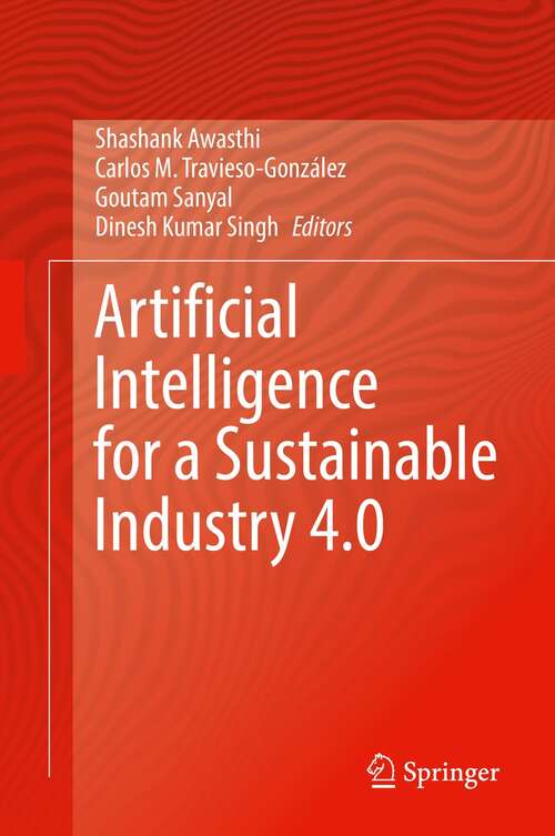 Book cover of Artificial Intelligence for a Sustainable Industry 4.0 (1st ed. 2021)