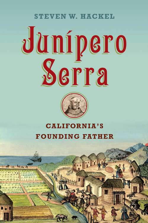 Book cover of Junípero Serra: California's Founding Father