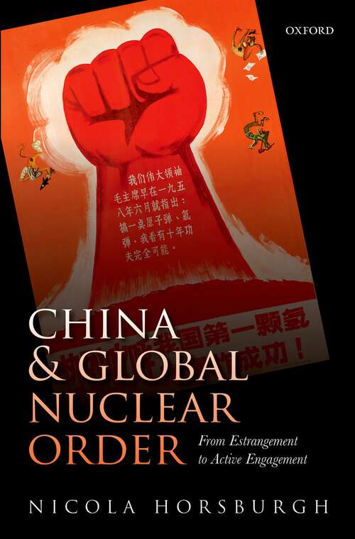 Book cover of China and Global Nuclear Order: From Estrangement to Active Engagement