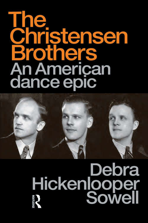 Book cover of Christensen Brothers: An American Dance Epic (Choreography and Dance Studies Series)