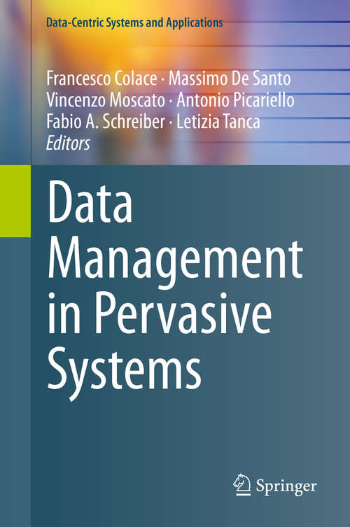 Book cover of Data Management in Pervasive Systems (1st ed. 2015) (Data-Centric Systems and Applications)
