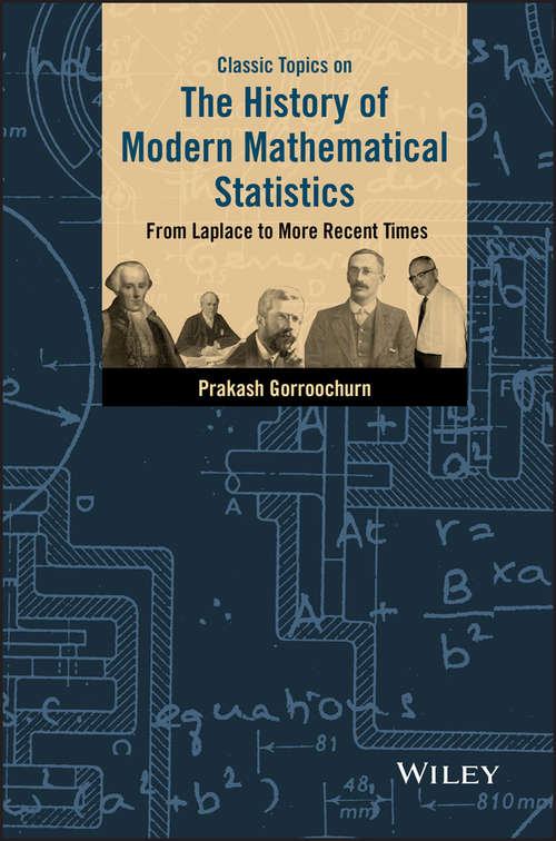 Book cover of Classic Topics on the History of Modern Mathematical Statistics: From Laplace to More Recent Times