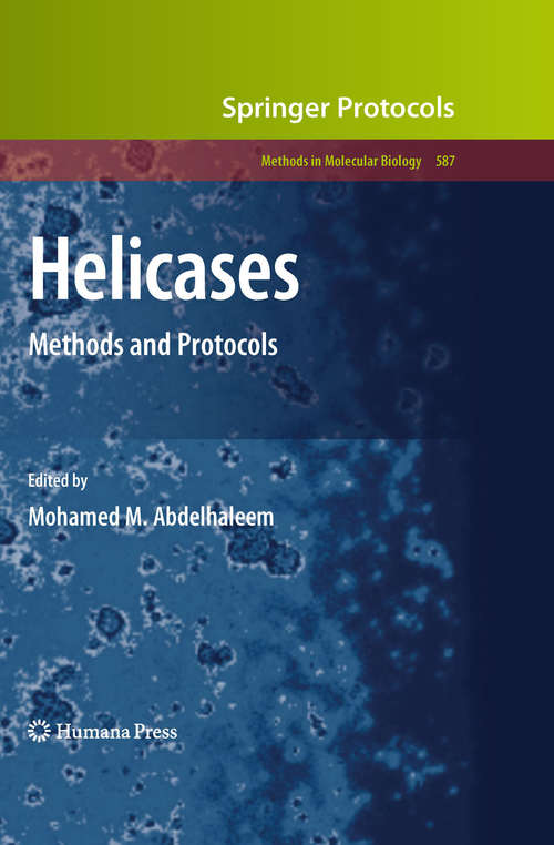 Book cover of Helicases: Methods and Protocols (2010) (Methods in Molecular Biology #587)