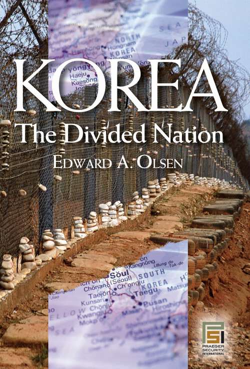 Book cover of Korea, the Divided Nation (Praeger Security International)