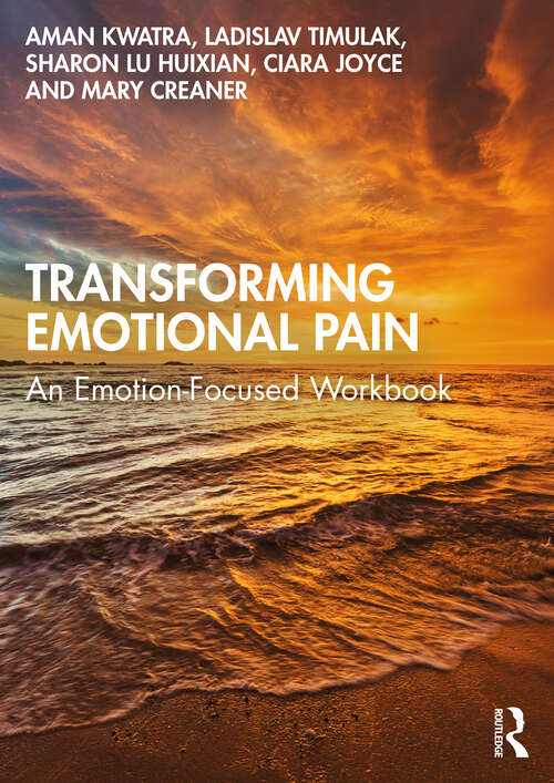 Book cover of Transforming Emotional Pain: An Emotion-Focused Workbook