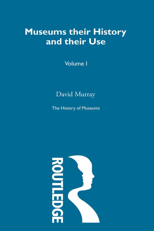 Book cover of The History of Museums Vol 3