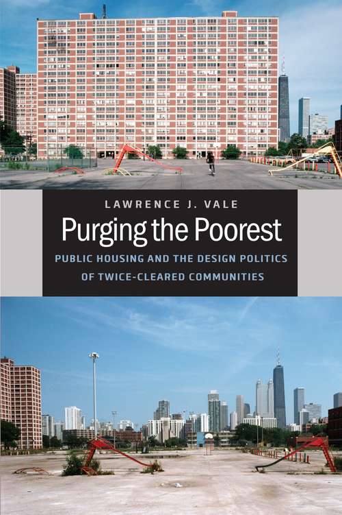 Book cover of Purging the Poorest: Public Housing and the Design Politics of Twice-Cleared Communities (Historical Studies of Urban America)