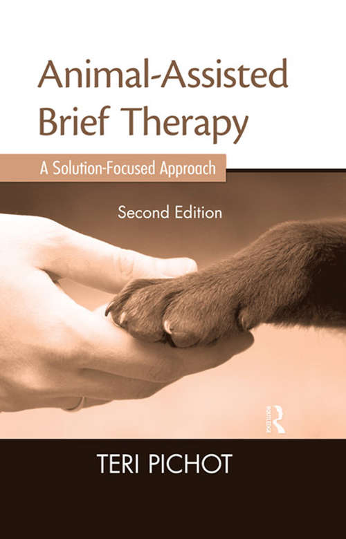 Book cover of Animal-Assisted Brief Therapy: A Solution-Focused Approach (2)