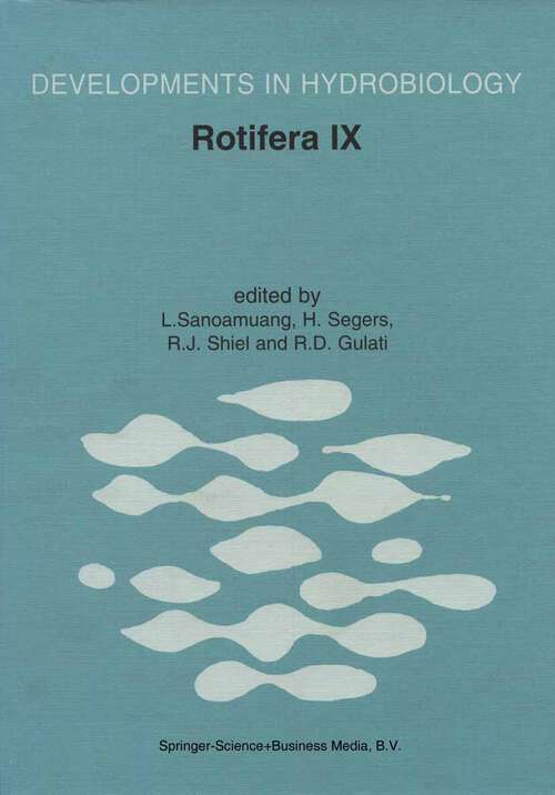 Book cover of Rotifera IX: Proceedings of the IXth International Rotifer Symposium, held in Khon Kaen, Thailand, 16–23 January 2000 (2001) (Developments in Hydrobiology #153)