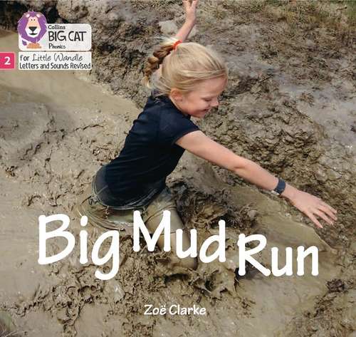 Book cover of BIG MUD RUN (PDF) (Big Cat Phonics For Little Wandle Letters And Sounds Revised Ser.)