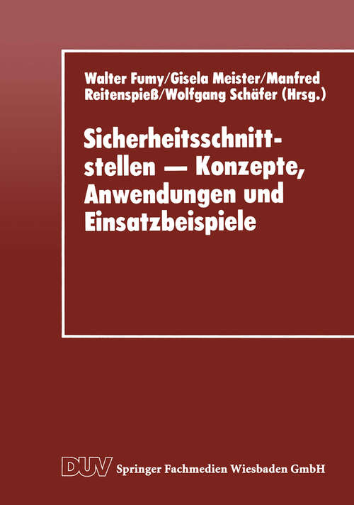 Book cover of Sicherheitsschnittstellen - Konzepte, Anwendungen und Einsatzbeispiele: Proceedings des Workshops Security Application Programming Interfaces ’94 am 17.–18. November 1994 in München (1994)