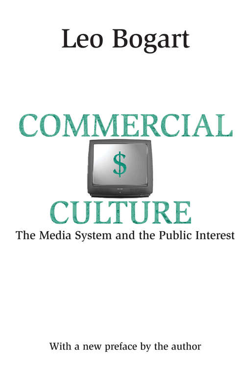 Book cover of Commercial Culture: The Media System and the Public Interest