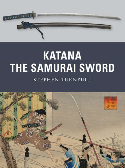 Book cover of Katana: The Samurai Sword (Weapon #5)