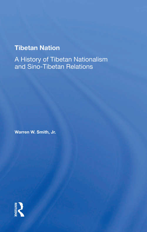 Book cover of Tibetan Nation: A History Of Tibetan Nationalism And Sino-tibetan Relations