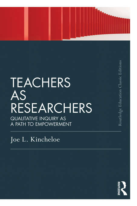 Book cover of Teachers as Researchers: Qualitative inquiry as a path to empowerment (2) (Teachers' Library)