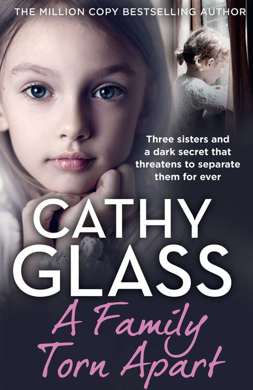 Book cover of A Family Torn Apart: Three Sisters And A Dark Secret That Threatens To Separate Them For Ever (ePub edition)