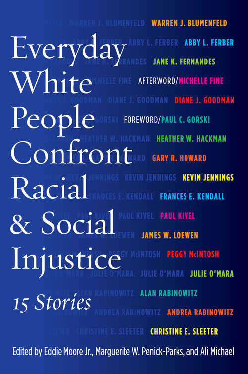 Book cover of Everyday White People Confront Racial and Social Injustice: 15 Stories