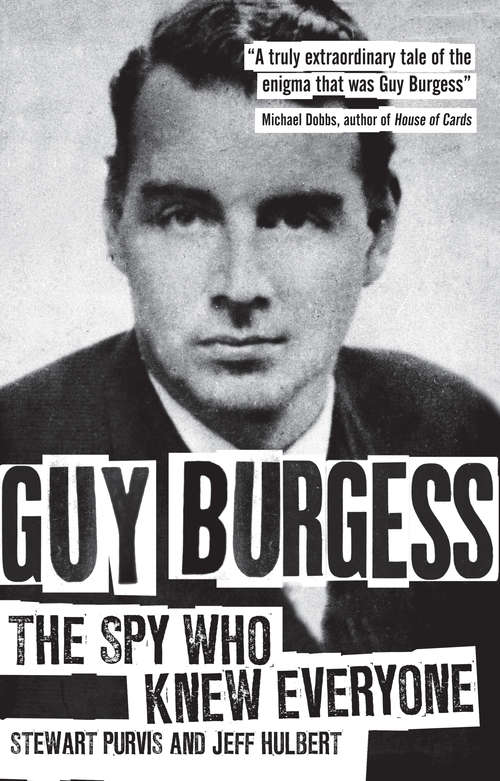 Book cover of Guy Burgess: The Spy Who Knew Everyone