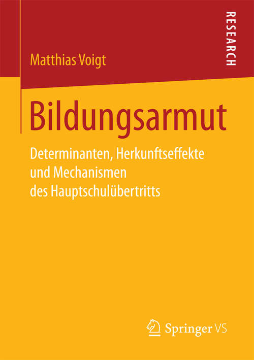 Book cover of Bildungsarmut: Determinanten, Herkunftseffekte und Mechanismen des Hauptschulübertritts