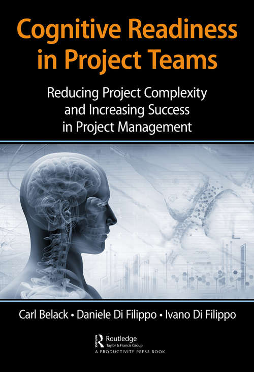 Book cover of Cognitive Readiness in Project Teams: Reducing Project Complexity and Increasing Success in Project Management