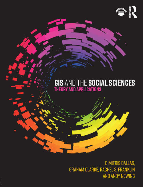 Book cover of GIS and the Social Sciences: Theory and Applications