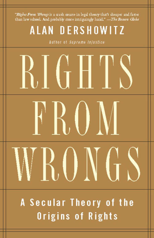 Book cover of Rights from Wrongs: A Secular Theory of the Origins of Rights