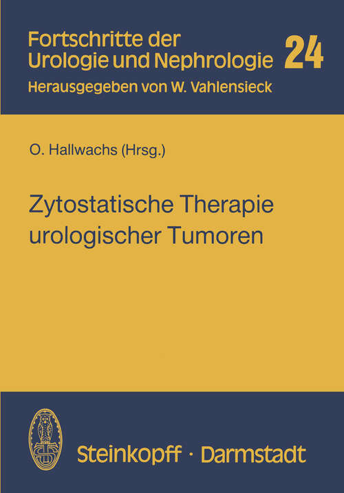 Book cover of Zytostatische Therapie urologischer Tumoren (1986) (Fortschritte der Urologie und Nephrologie #24)