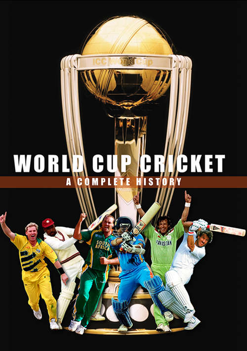 Book cover of World Cup Cricket - A Complete History