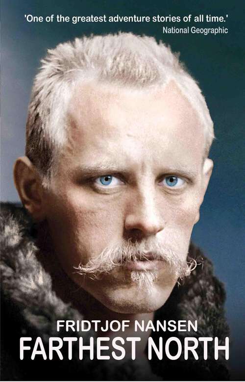 Book cover of Farthest North: The Hair-raising Account Of Nansen's Extraordinary Three-year Polar Journey