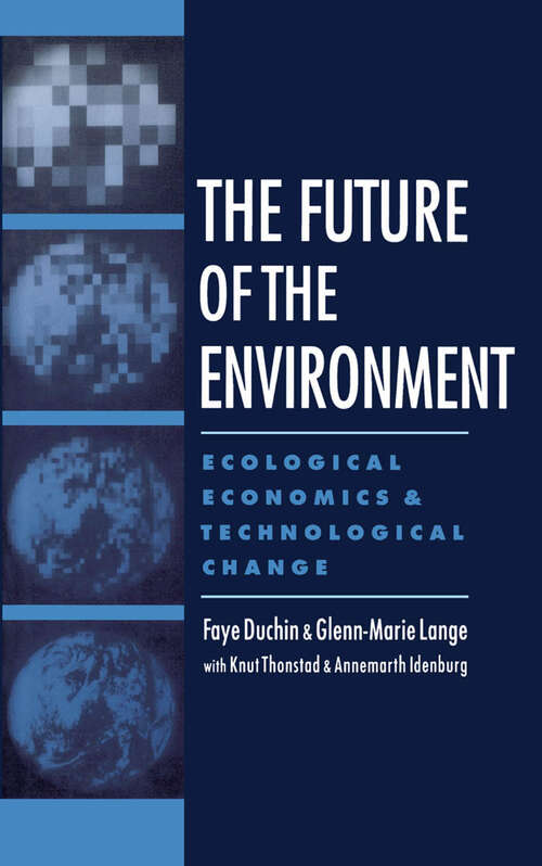 Book cover of The Future Of The Environment: Ecological Economics And Technological Change