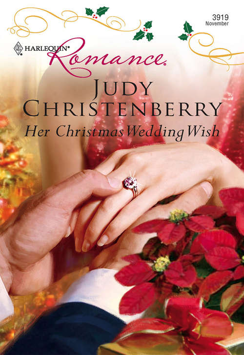 Book cover of Her Christmas Wedding Wish: Claiming His Christmas Bride / Christmas On The Children's Ward / A Surprise Christmas Proposal / Her Christmas Wedding Wish / The Italian's Christmas Miracle / A Bride By Christmas (ePub First edition) (Mills And Boon Cherish Ser.)