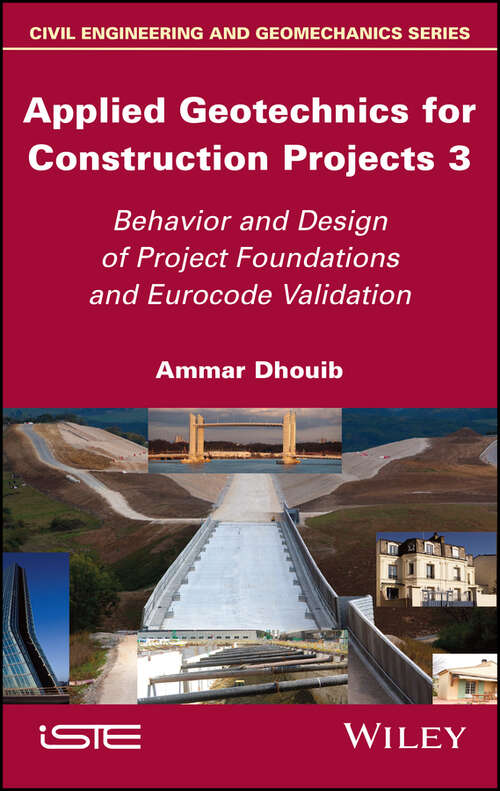 Book cover of Applied Geotechnics for Construction Projects, Volume 3: Behavior and Design of Project Foundations and Eurocode Validation