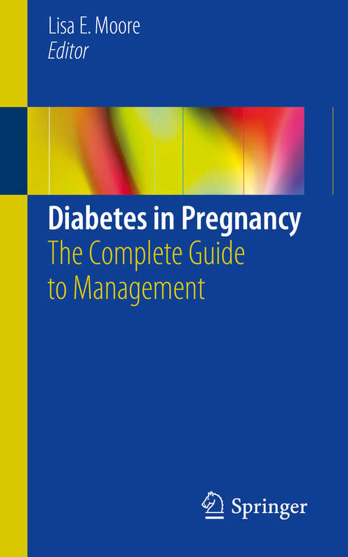 Book cover of Diabetes in Pregnancy: The Complete Guide to Management