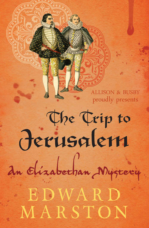 Book cover of The Trip to Jerusalem: The dramatic Elizabethan whodunnit (Nicholas Bracewell #3)