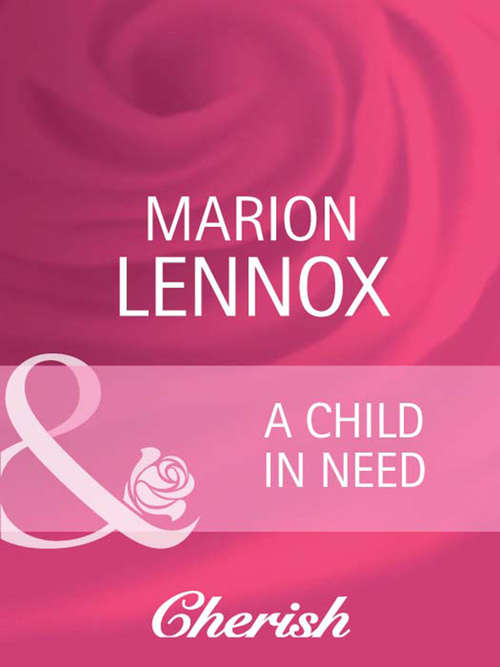 Book cover of A Child in Need (ePub First edition) (Parents Wanted #1)