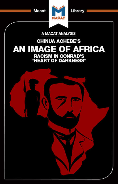 Book cover of An Analysis of Chinua Achebe's An Image of Africa: Racism in Conrad's Heart of Darkness (The Macat Library)