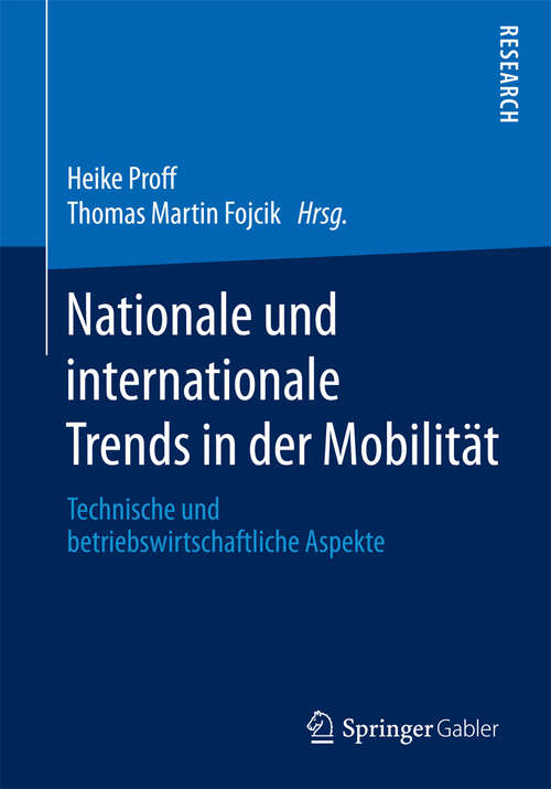 Book cover of Nationale und internationale Trends in der Mobilität: Technische und betriebswirtschaftliche Aspekte (1. Aufl. 2016)