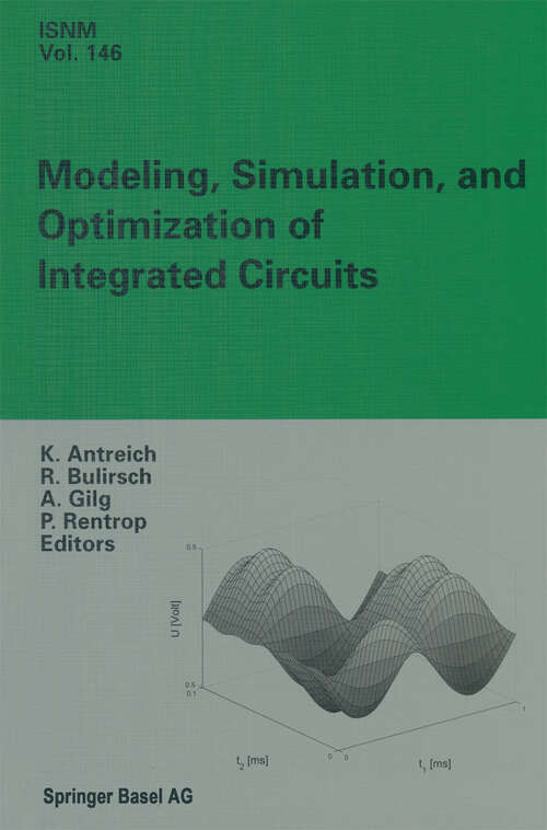 Book cover of Modeling, Simulation, and Optimization of Integrated Circuits: Proceedings of a Conference held at the Mathematisches Forschungsinstitut, Oberwolfach, November 25-December 1, 2001 (2003) (International Series of Numerical Mathematics #146)