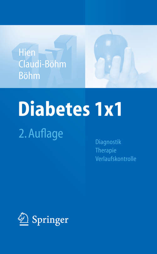 Book cover of Diabetes 1x1: Diagnostik, Therapie, Verlaufskontrolle (2. Aufl. 2014) (1x1 der Therapie)