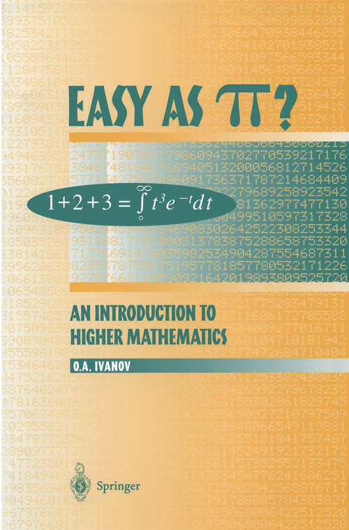 Book cover of Easy as π?: An Introduction to Higher Mathematics (1999)