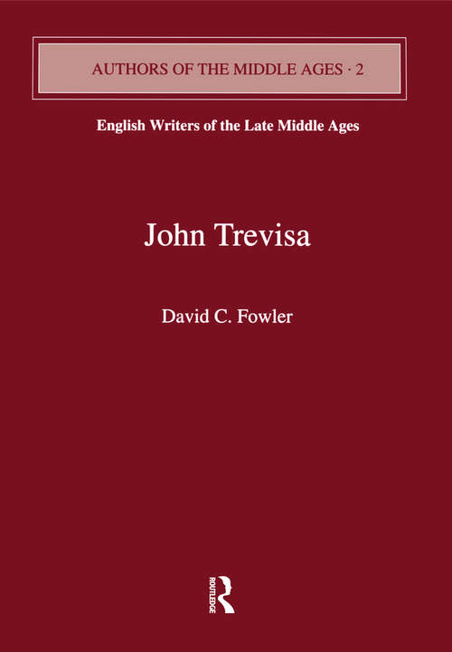 Book cover of John Trevisa: John Trevisa's Middle English Translation Of The De Regimine Principum Of Aegidius Romanus (Authors of the Middle Ages: Vol. 2)