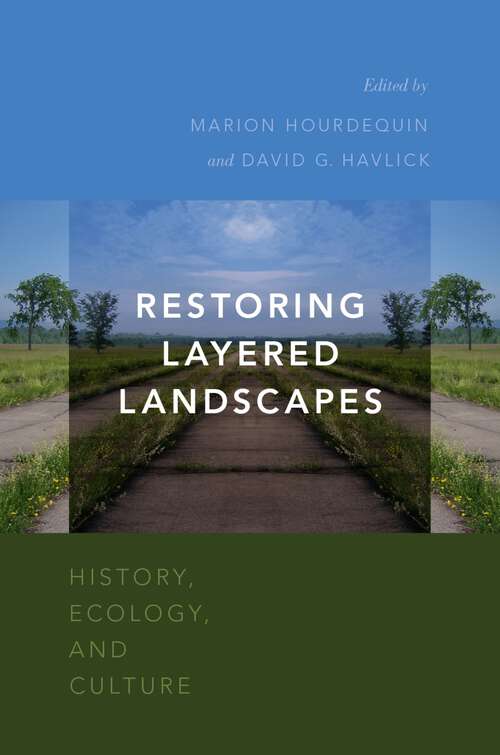 Book cover of RESTORING LAYERED LANDSCAPES C: History, Ecology, and Culture