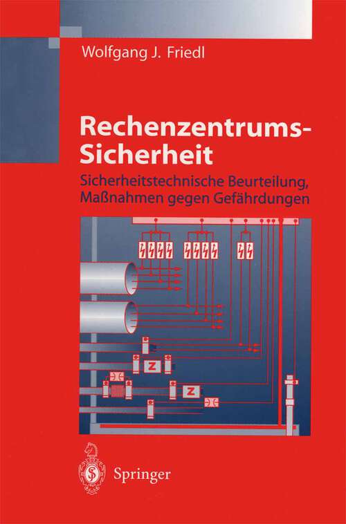 Book cover of Rechenzentrums-Sicherheit: Sicherheitstechnische Beurteilung, Maßnahmen gegen Gefährdungen (1998)