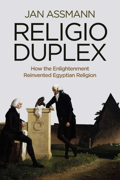 Book cover of Religio Duplex: How the Enlightenment Reinvented Egyptian Religion