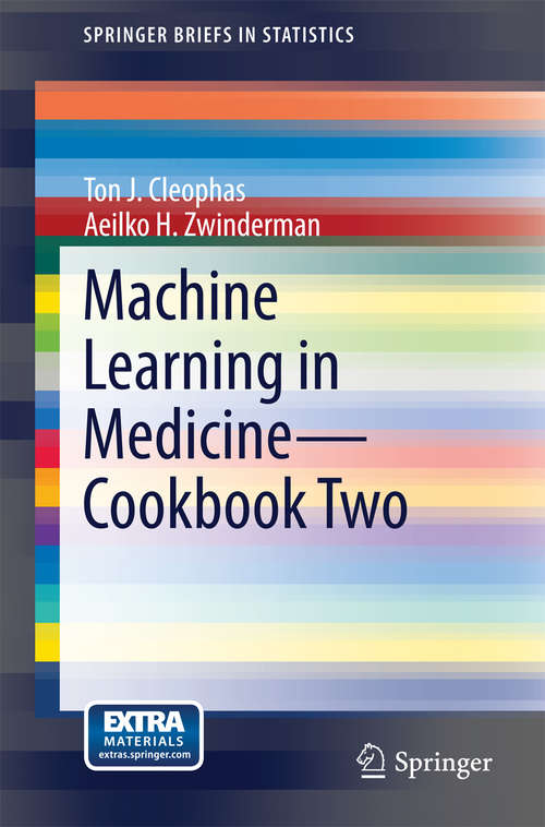 Book cover of Machine Learning in Medicine - Cookbook Two (2014) (SpringerBriefs in Statistics #49)